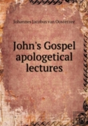 John'S Gospel Apologetical Lectures