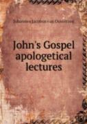John'S Gospel Apologetical Lectures