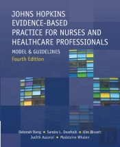Johns Hopkins Evidence-Based Practice For Nurses And Healthcare Professionals, Fourth Edition