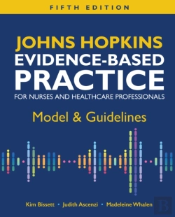 Bertrand.pt - Johns Hopkins Evidence-Based Practice For Nurses And Healthcare Professionals: Model & Guidelines, Fifth Edition