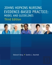 Johns Hopkins Nursing Evidence-Based Practice Thrid Edition: Model And Guidelines