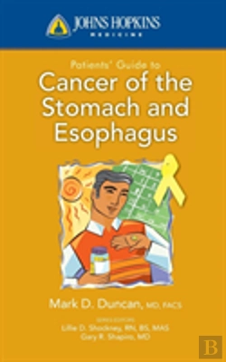 Bertrand.pt - Johns Hopkins Patients' Guide To Cancer Of The Stomach And Esophagus