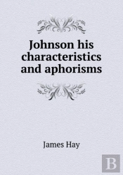 Johnson His Characteristics And Aphorisms