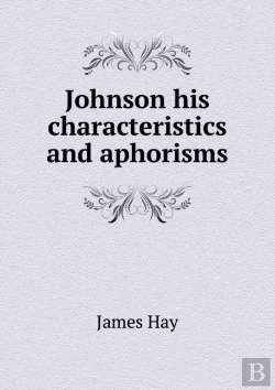 Bertrand.pt - Johnson His Characteristics And Aphorisms