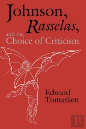 Johnson, Rasselas, And The Choice Of Criticism