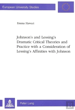 Bertrand.pt - Johnson'S And Lessing'S Dramatic Critical Theories And Practice With A Consideration Of Lessing'S Affinities With Johnson