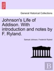 Johnson'S Life Of Addison. With Introduc