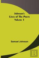 Johnson'S Lives Of The Poets - Volume 1