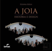 Joia, A - Historia E Design