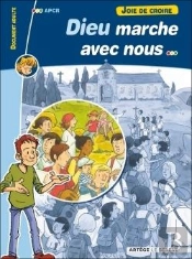 Joie De Croire - Dieu Marche Avec Nous - Document Adulte