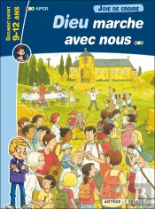 Joie De Croire - Dieu Marche Avec Nous : Document Enfant