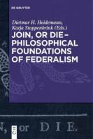 Join, Or Die Â€“ Philosophical Foundations Of Federalism