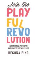 Join The Playful Revolution