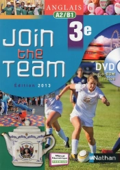 Join The Team ; Anglais ; 3e ; A2/B1