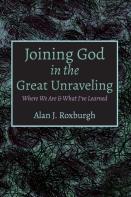 Joining God In The Great Unraveling
