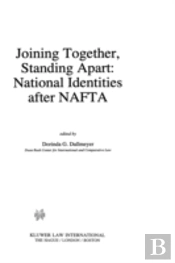 Joining Together, Standing Apart: National Identities After Nafta