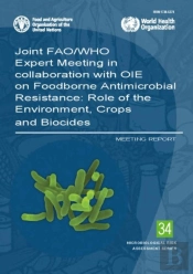 Joint Fao/Who Expert Meeting In Collaboration With Oie On Foodborne Antimicrobial Resistance