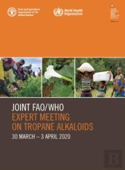 Joint Fao/Who Expert Meeting On Tropane Alkaloids