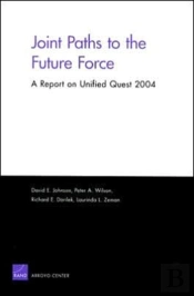 Joint Paths To The Future Force