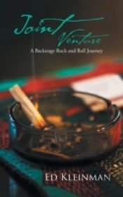 Joint Venture: A Backstage Rock And Roll Journey