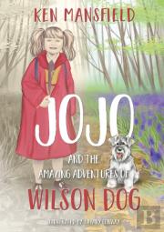 Jojo And The Amazing Adventures Of Wilson Dog