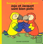 Jojo Et Jacquot Sont Bien Polis ; Bonjour ; S'Il Te Plait ; Merci