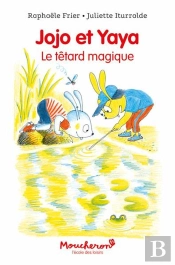 Jojo Et Yaya : Le Têtard Magique