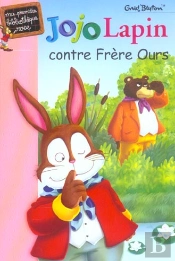 Jojo Lapin Contre Frère Ours