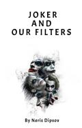 Joker And Our Filters