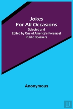 Bertrand.pt - Jokes For All Occasions ; Selected And Edited By One Of America'S Foremost Public Speakers