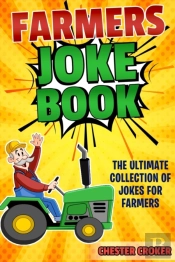 Jokes For Farmers: Funny Farming Jokes,