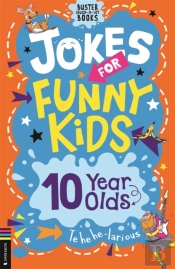 Jokes For Funny Kids: 10 Year Olds