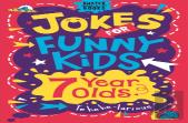 Jokes For Funny Kids: 7 Year Olds
