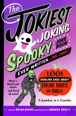 Bertrand.pt - Jokiest Joking Spooky Joke Book Ever Written . . . No Joke