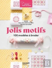 Jolis Motifs : 100 Modèles À Broder