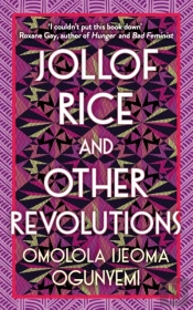 Jollof Rice And Other Revolutions