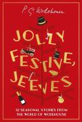 Jolly Festive, Jeeves