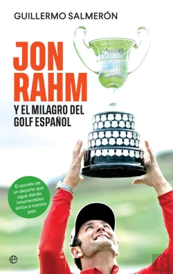 Bertrand.pt - Jon Rahm Y El Milagro Del Golf Español