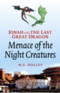 Jonah And The Last Great Dragon: Menace Of The Night Creatures