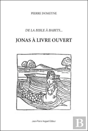 Jonas A Livre Ouvert. De La Bible A Babits