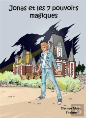 Jonas Et Les 7 Pouvoirs Magiques