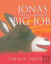 Jonas Little Donkey, Big Job