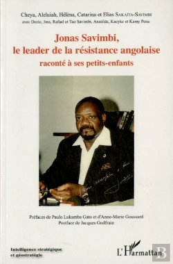 Bertrand.pt - Jonas Savimbi, Le Leader De La Résistance Angolaise Raconté À Ses Petits-Enfants