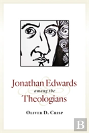 Jonathan Edwards Among The Theologians