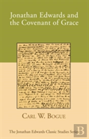 Jonathan Edwards And The Covenant Of Grace