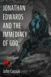 Jonathan Edwards And The Immediacy Of God