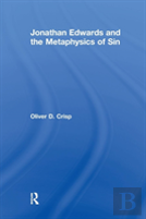 Jonathan Edwards And The Metaphysics Of Sin