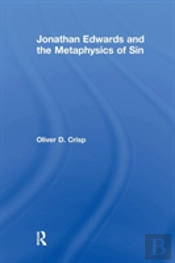 Jonathan Edwards And The Metaphysics Of Sin