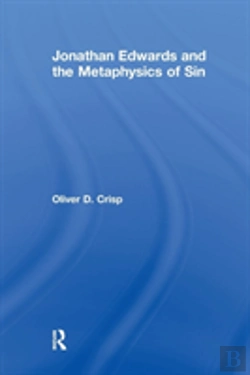 Bertrand.pt - Jonathan Edwards And The Metaphysics Of Sin
