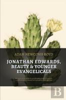 Jonathan Edwards, Beauty, And Younger Evangelicals